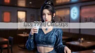 loc 777 1 cá cược