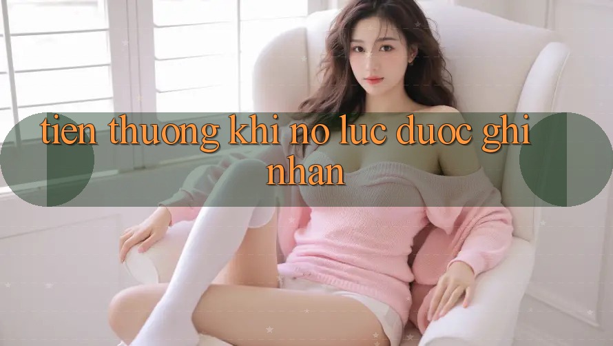 “Tiền Thưởng” - Khi Nỗ Lực Được Ghi Nhận “Tiền Thưởng” - Khi Nỗ Lực Được Ghi Nhận